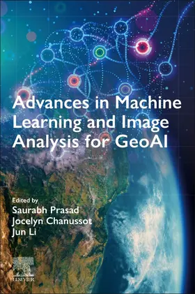 Prasad / Chanussot / Li |  Advances in Machine Learning and Image Analysis for GeoAI | Buch |  Sack Fachmedien