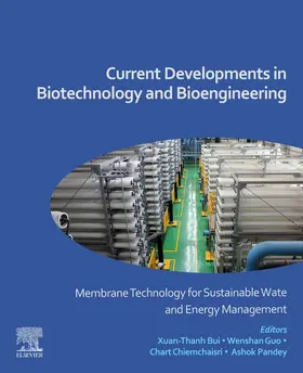 Bui / Guo / Chiemchaisri |  Current Developments in Biotechnology and Bioengineering | Buch |  Sack Fachmedien
