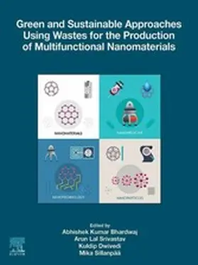 Bhardwaj / Dwivedi / Sillanpää |  Green and Sustainable Approaches Using Wastes for the Production of Multifunctional Nanomaterials | eBook | Sack Fachmedien