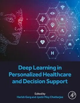 Garg / Moy Chatterjee |  Deep Learning in Personalized Healthcare and Decision Support | eBook | Sack Fachmedien