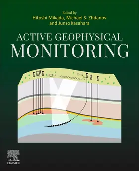 Mikada / Zhdanov / Kasahara | Active Geophysical Monitoring | Buch | 978-0-443-21424-0 | sack.de