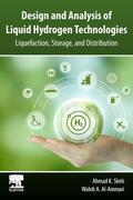 K. Sleiti / Al-Ammari |  Design and Analysis of Liquid Hydrogen Technologies | Buch |  Sack Fachmedien