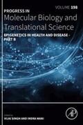 Singh / Mani |  Epigenetics in Health and Disease part B | eBook | Sack Fachmedien