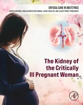 Hidalgo MD / Hidalgo / Montufar MD |  The Kidney of the Critically Ill Pregnant Woman | eBook | Sack Fachmedien