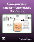 Bajpai |  Microorganisms and Enzymes for Lignocellulosic Biorefineries | Buch |  Sack Fachmedien