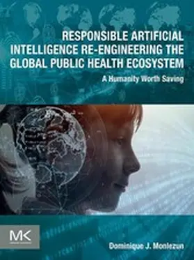 Monlezun | Responsible Artificial Intelligence Re-engineering the Global Public Health Ecosystem | E-Book | www.sack.de