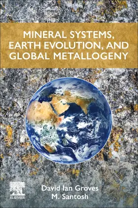 Santosh |  Mineral Systems, Earth Evolution, and Global Metallogeny | Buch |  Sack Fachmedien