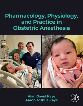 Kaye |  Pharmacology, Physiology, and Practice in Obstetric Anesthesia | Buch |  Sack Fachmedien