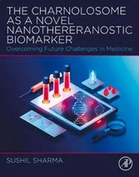Sharma |  The Charnolosome as a Novel Nanothereranostic Biomarker | eBook | Sack Fachmedien