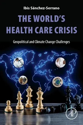 Sanchez Serrano |  The World's Health Care Crisis | Buch |  Sack Fachmedien