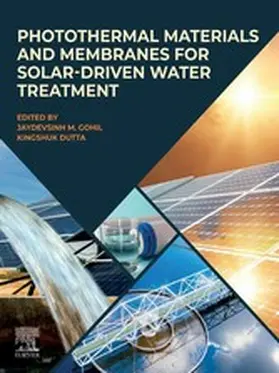 Gohil / Dutta |  Photothermal Materials and Membranes for Solar-Driven Water Treatment | eBook | Sack Fachmedien