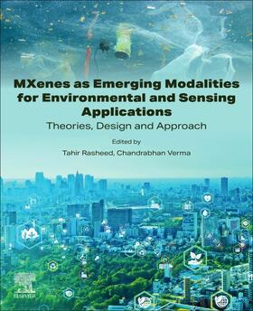 Rasheed / Verma |  Mxenes as Emerging Modalities for Environmental and Sensing Applications | Buch |  Sack Fachmedien