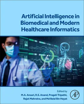 Ansari / Anand / Tripathi |  Artificial Intelligence in Biomedical and Modern Healthcare Informatics | Buch |  Sack Fachmedien