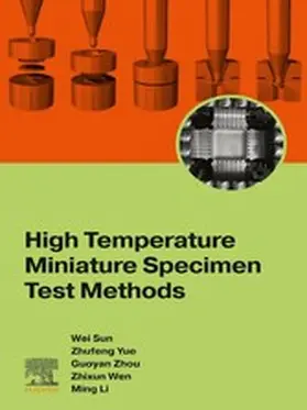 Sun / Yue Ph. D / Yue |  High Temperature Miniature Specimen Test Methods | eBook | Sack Fachmedien