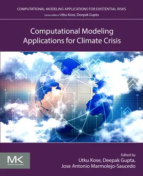 Kose / Gupta / Marmolejo Saucedo | Computational Modeling Applications for Climate Crisis | Buch | 978-0-443-21905-4 | sack.de