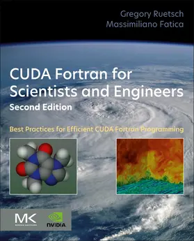 Ruetsch / Fatica | CUDA Fortran for Scientists and Engineers | Buch | 978-0-443-21977-1 | sack.de