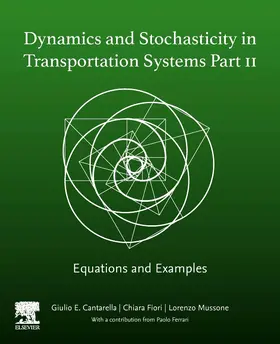 E Cantarella / Fiori / Mussone |  Dynamics and Stochasticity in Transportation Systems Part II | Buch |  Sack Fachmedien