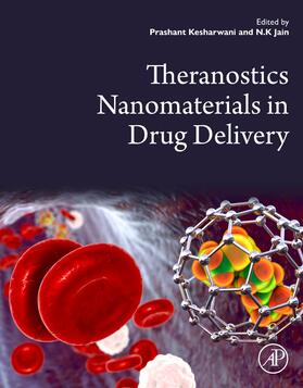 Kesharwani / Jain | Theranostics Nanomaterials in Drug Delivery | Buch | 978-0-443-22044-9 | sack.de