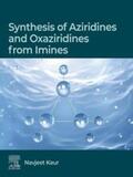 Kaur |  Synthesis of Aziridines and Oxaziridines from Imines | eBook | Sack Fachmedien
