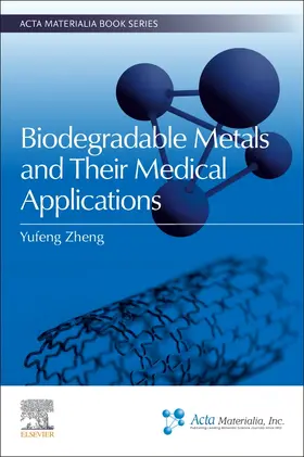 Zheng |  Biodegradable Metals and Their Medical Applications | Buch |  Sack Fachmedien
