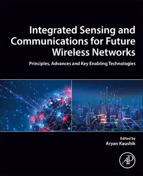 Kaushik | Integrated Sensing and Communications for Future Wireless Networks | Buch | 978-0-443-22143-9 | sack.de