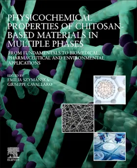 Szymanska |  Physicochemical Properties of Chitosan-Based Materials in Multiple Phases | Buch |  Sack Fachmedien
