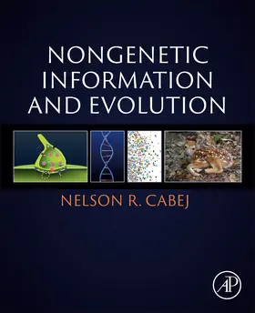 R Cabej |  Nongenetic Information and Evolution | Buch |  Sack Fachmedien