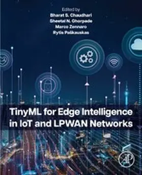 S Chaudhari / N Ghorpade / Zennaro | TinyML for Edge Intelligence in IoT and LPWAN Networks | E-Book | sack.de