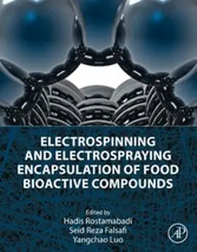 Rostamabadi / Falsafi / Luo |  Electrospinning and Electrospraying Encapsulation of Food Bioactive Compounds | eBook | Sack Fachmedien