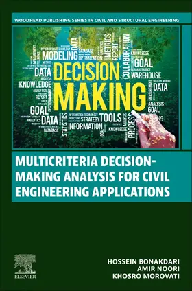 Bonakdari / Noori / Morovati | Multicriteria Decision-Making Analysis for Civil Engineering Applications | Buch | 978-0-443-22282-5 | sack.de