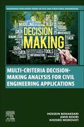 Bonakdari / Noori / Morovati |  Multi-Criteria Decision-Making Analysis for Civil Engineering Applications | Buch |  Sack Fachmedien