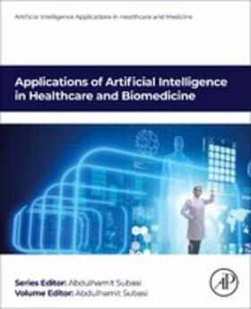 Subasi | Applications of Artificial Intelligence in Healthcare and Biomedicine | E-Book | sack.de
