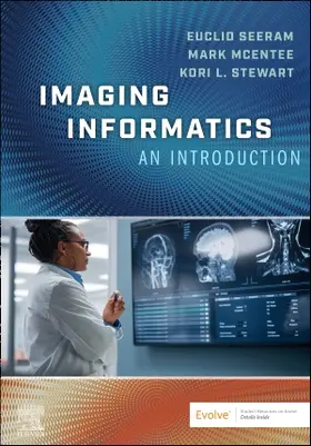 Seeram / McEntee / Stewart |  Imaging Informatics: An Introduction | Buch |  Sack Fachmedien