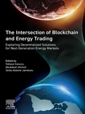 Gawusu / Ahmed / Jamatutu | The Intersection of Blockchain and Energy Trading | E-Book | sack.de