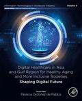 de Pablos |  Digital Healthcare in Asia and Gulf Region for Healthy Aging and More Inclusive Societies | Buch |  Sack Fachmedien