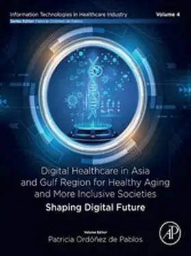 De Pablos |  Digital Healthcare in Asia and Gulf Region for Healthy Aging and More Inclusive Societies | eBook | Sack Fachmedien