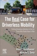 Kornhauser / Sena |  The Real Case for Driverless Mobility | Buch |  Sack Fachmedien