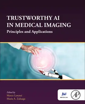 Lorenzi / A Zuluaga | Trustworthy AI in Medical Imaging | Buch | 978-0-443-23761-4 | www.sack.de