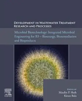 Shah / Bala | Microbial Biotechnology: Integrated Microbial Engineering for B3 - Bioenergy, Bioremediation, and Bioproducts | E-Book | www.sack.de