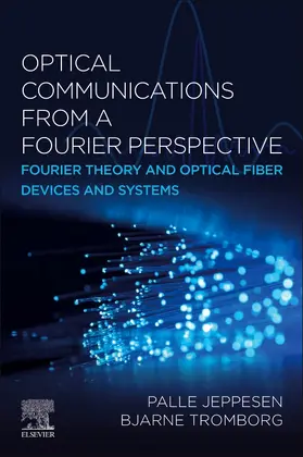 Jeppesen / Tromborg |  Optical Communications from a Fourier Perspective | Buch |  Sack Fachmedien