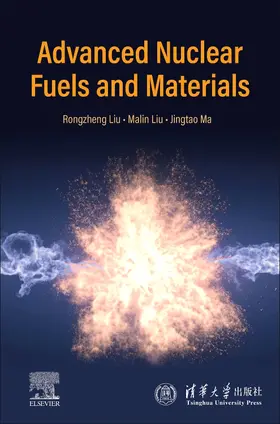 Liu / Ma |  Advanced Nuclear Fuels and Materials | Buch |  Sack Fachmedien