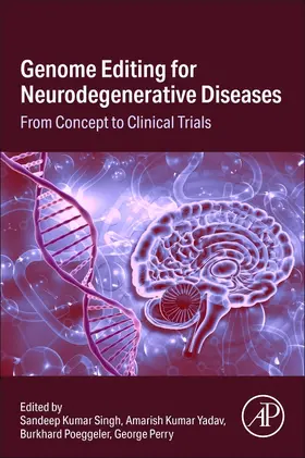 Singh / Yadav / Poeggeler |  Genome Editing for Neurodegenerative Diseases | Buch |  Sack Fachmedien