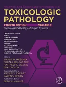 Bolon |  Haschek and Rousseaux's Handbook of Toxicologic Pathology Volume 5: Toxicologic Pathology of Organ Systems | eBook | Sack Fachmedien