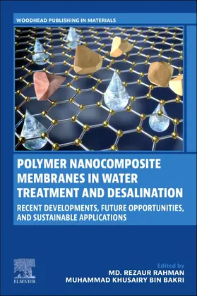 Rahman / Bin Bakri |  Polymer Nanocomposite Membranes in Water Treatment and Desalination | Buch |  Sack Fachmedien