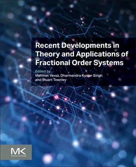 Yavuz / Singh / Townley |  Recent Developments in Theory and Applications of Fractional Order Systems | Buch |  Sack Fachmedien