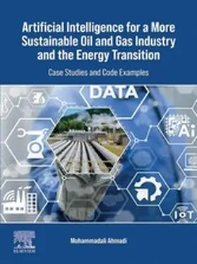Ahmadi | Artificial Intelligence for a More Sustainable Oil and Gas Industry and the Energy Transition | E-Book | sack.de