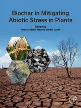 Abdel Latef | Biochar in Mitigating Abiotic Stress in Plants | E-Book | www.sack.de