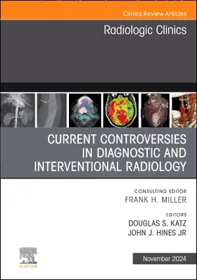 Katz / Hines |  Current Controversies in Diagnostic and Interventional Radiology, an Issue of Radiologic Clinics of North America | Buch |  Sack Fachmedien