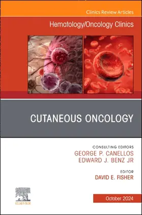 Fisher |  Cutaneous Oncology, an Issue of Hematology/Oncology Clinics of North America | Buch |  Sack Fachmedien
