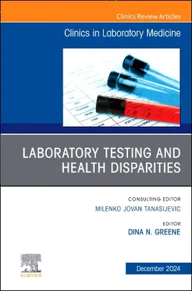 Greene |  Laboratory Testing and Health Disparities, an Issue of the Clinics in Laboratory Medicine | Buch |  Sack Fachmedien